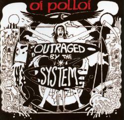 Oi Polloi : Outraged by the System